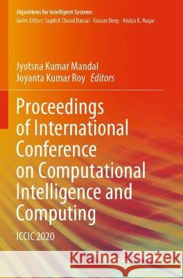 Proceedings of International Conference on Computational Intelligence and Computing: ICCIC 2020 Mandal, Jyotsna Kumar 9789811633706 Springer Nature Singapore - książka