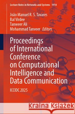 Proceedings of International Conference on Computational Intelligence and Data Communication: ICCIDC 2025 Jo?o Manuel R Bal Virdee Tanweer Ali 9783032219657 Springer - książka