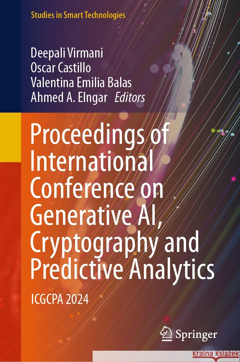 Proceedings of International Conference on Generative AI, Cryptography and  Predictive Analytics: ICGCPA 2024 Deepali Virmani, Oscar Castillo, Valentina Emilia Balas 9789819791316 Springer Verlag, Singapore - książka