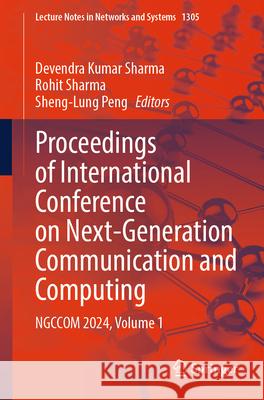 Proceedings of International Conference on Next-Generation Communication and Computing: NGCCOM 2024, Volume 1 Devendra Kumar Sharma, Rohit Sharma, Sheng-Lung Peng 9789819637249 Springer Nature Switzerland AG - książka
