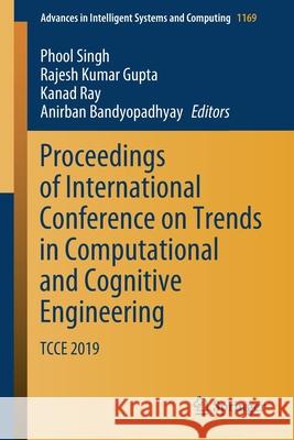 Proceedings of International Conference on Trends in Computational and Cognitive Engineering: Tcce 2019 Singh, Phool 9789811554131 Springer - książka