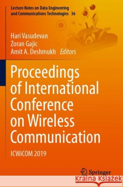 Proceedings of International Conference on Wireless Communication: Icwicom 2019 Hari Vasudevan Zoran Gajic Amit A. Deshmukh 9789811510045 Springer - książka