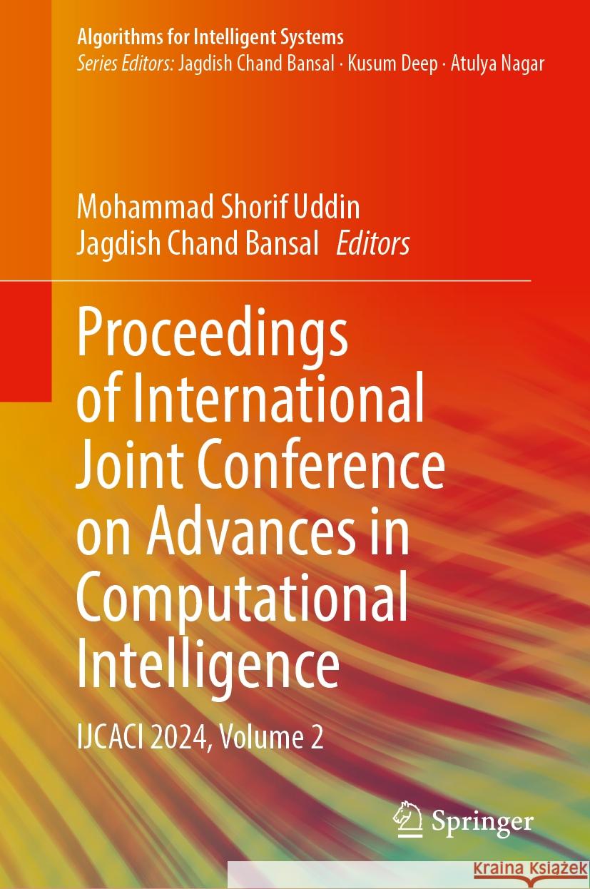 Proceedings of International Joint Conference on Advances in Computational Intelligence: IJCACI 2024, Volume 2 Mohammad Shorif Uddin, Jagdish Chand Bansal 9789819637614 Springer Nature Switzerland AG - książka