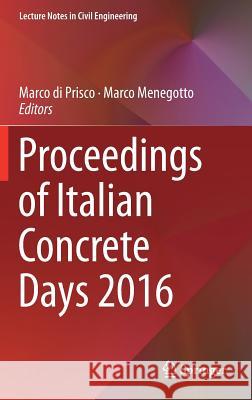 Proceedings of Italian Concrete Days 2016 Marco D Marco Menegotto 9783319789354 Springer - książka
