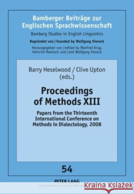 Proceedings of Methods XIII: Papers from the Thirteenth International Conference on Methods in Dialectology, 2008 Ramisch, Heinrich 9783631612408 Peter Lang GmbH - książka