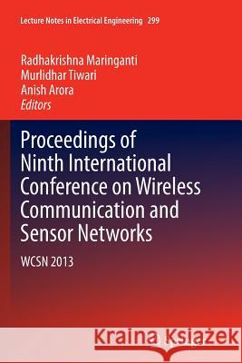 Proceedings of Ninth International Conference on Wireless Communication and Sensor Networks: Wcsn 2013 Maringanti, Radhakrishna 9788132235170 Springer - książka