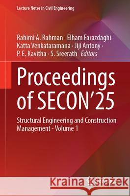 Proceedings of Secon'25: Structural Engineering and Construction Management - Volume 1 Rahimi A. Rahman Elham Farazdaghi Katta Venkataramana 9783032041777 Springer - książka