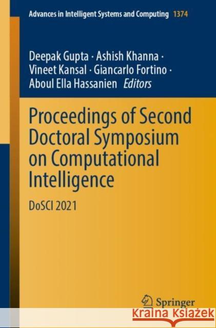 Proceedings of Second Doctoral Symposium on Computational Intelligence: Dosci 2021 Deepak Gupta Ashish Khanna Vineet Kansal 9789811633454 Springer - książka