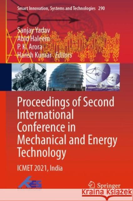 Proceedings of Second International Conference in Mechanical and Energy Technology: Icmet 2021, India Yadav, Sanjay 9789811901072 Springer Nature Singapore - książka