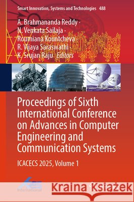 Proceedings of Sixth International Conference on Advances in Computer Engineering and Communication Systems: Icacecs 2025, Volume 1 A. Brahmanand N. Venkata Sailaja Roumiana Kountcheva 9783032221131 Springer - książka