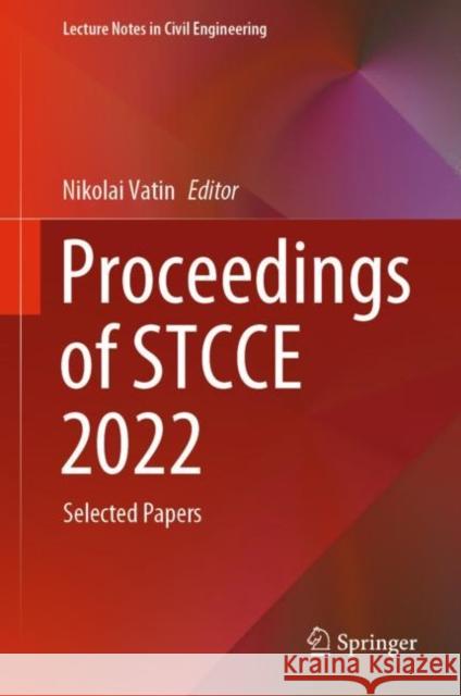 Proceedings of Stcce 2022: Selected Papers Vatin, Nikolai 9783031146220 Springer International Publishing - książka