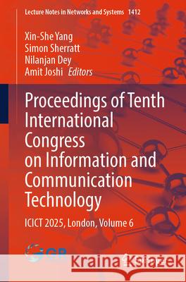 Proceedings of Tenth International Congress on Information and Communication Technology: Icict 2025, London, Volume 6 Xin-She Yang Simon Sherratt Nilanjan Dey 9789819664283 Springer - książka