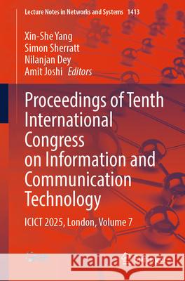 Proceedings of Tenth International Congress on Information and Communication Technology: Icict 2025, London, Volume 7 Xin-She Yang Simon Sherratt Nilanjan Dey 9789819664344 Springer - książka