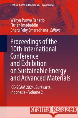 Proceedings of the 10th International Conference and Exhibition on Sustainable Energy and Advanced Materials  9789819505647 Springer Nature Singapore - książka
