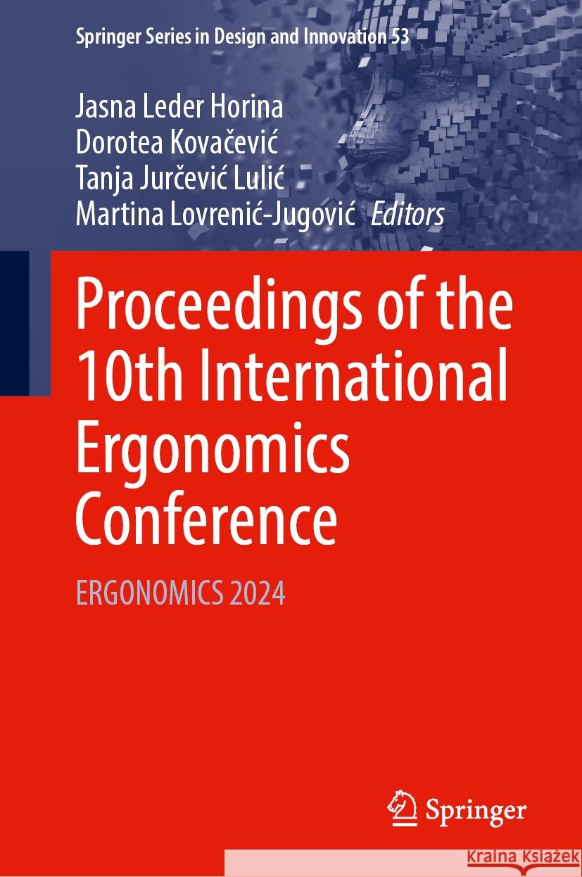 Proceedings of the 10th International Ergonomics Conference: Ergonomics 2024 Jasna Lede Dorotea Kovačevic Tanja Jurčevi 9783031881336 Springer - książka
