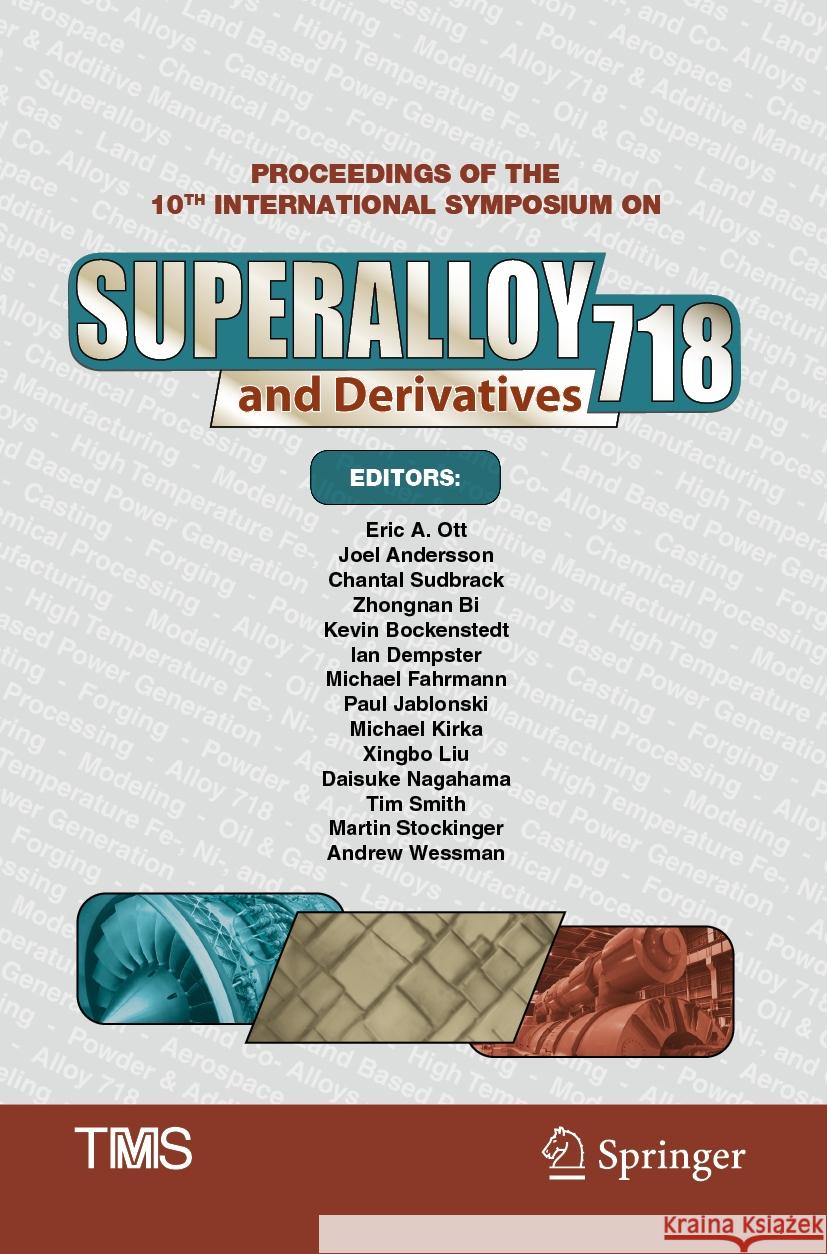 Proceedings of the 10th International Symposium on Superalloy 718 and Derivatives  9783031274497 Springer Nature Switzerland - książka