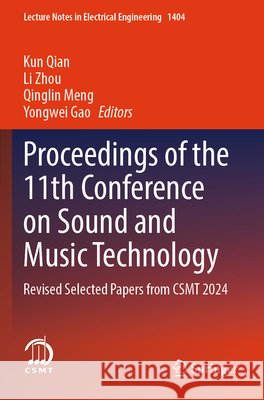 Proceedings of the 11th Conference on Sound and Music Technology  9789819647859 Springer Nature Singapore - książka