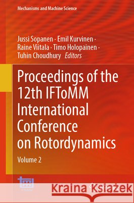 Proceedings of the 12th IFToMM International Conference on Rotordynamics: Volume 2  9783032290366 Springer Nature Switzerland AG - książka