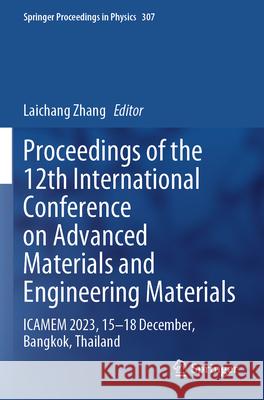 Proceedings of the 12th International Conference on Advanced Materials and Engineering Materials  9789819735327 Springer - książka