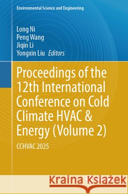 Proceedings of the 12th International Conference on Cold Climate HVAC & Energy, Volume 2  9789819532520 Springer - książka