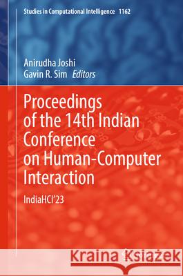 Proceedings of the 14th Indian Conference on Human-Computer Interaction: Indiahci'23 Anirudha Joshi Gavin R. Sim 9789819743346 Springer - książka