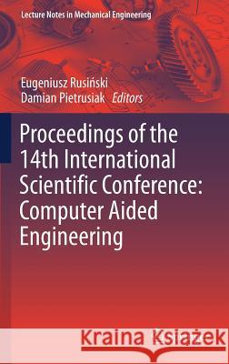 Proceedings of the 14th International Scientific Conference: Computer Aided Engineering Rusiński, Eugeniusz 9783030049744 Springer - książka