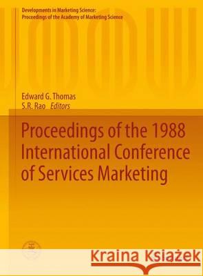 Proceedings of the 1988 International Conference of Services Marketing Edward G. Thomas S. R. Rao 9783319173160 Springer - książka