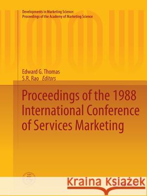 Proceedings of the 1988 International Conference of Services Marketing Edward G. Thomas S. R. Rao 9783319369457 Springer - książka