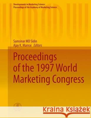 Proceedings of the 1997 World Marketing Congress Samsinar MD Sidin Ajay K. Manrai 9783319173191 Springer - książka