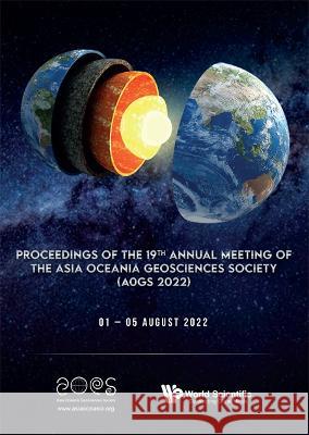 Proceedings of the 19th Annual Meeting of the Asia Oceania Geosciences Society (Aogs 2022) Van-Thanh-Van Nguyen Shie-Yui Liong Masaki Satoh 9789811275432 World Scientific Publishing Company - książka