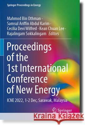 Proceedings of the 1st International Conference of New Energy  9789819908615 Springer Nature Singapore - książka