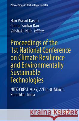 Proceedings of the 1st National Conference on Climate Resilience and Environmentally Sustainable Technologies Rao, Chinta Sankar, Nair, Vaishakh 9789819532179 Springer - książka