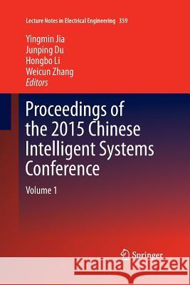 Proceedings of the 2015 Chinese Intelligent Systems Conference: Volume 1 Jia, Yingmin 9783662517055 Springer - książka