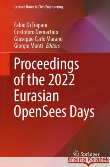 Proceedings of the 2022 Eurasian Opensees Days Fabio D Cristoforo Demartino Giuseppe Carlo Marano 9783031301247 Springer - książka