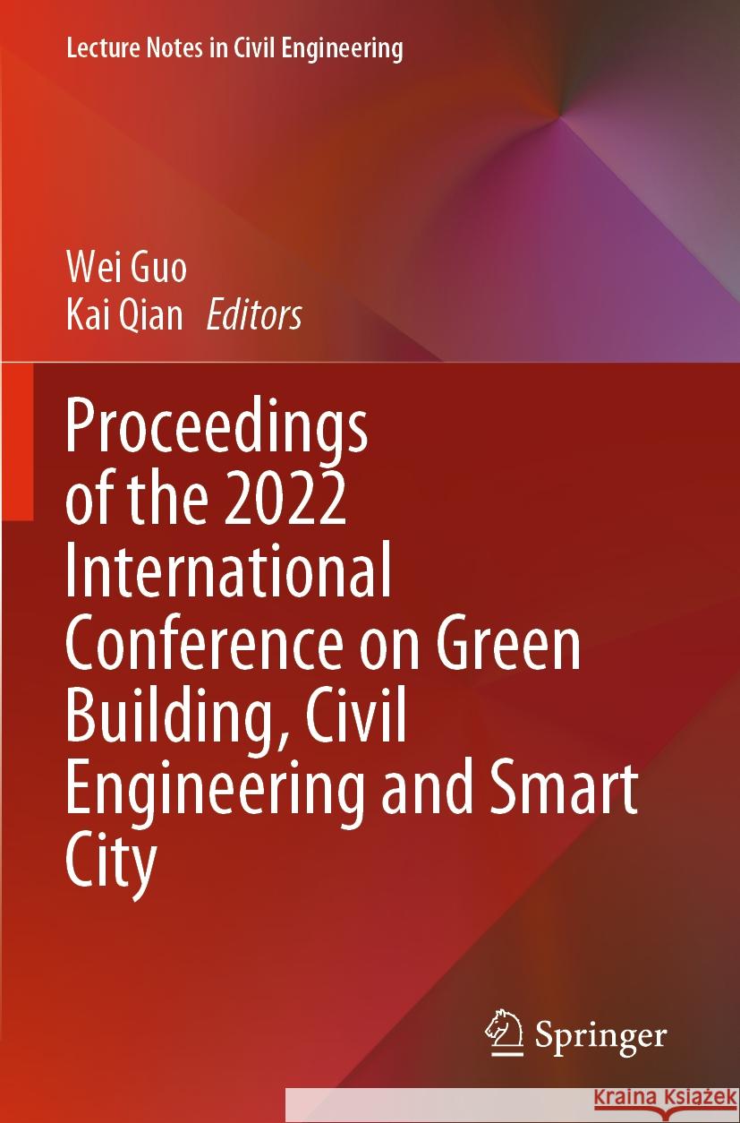 Proceedings of the 2022 International Conference on Green Building, Civil Engineering and Smart City  9789811952180 Springer Nature Singapore - książka