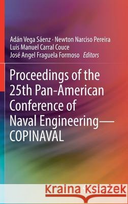 Proceedings of the 25th Pan-American Conference of Naval Engineering--Copinaval Vega Sáenz, Adán 9783319898117 Springer - książka