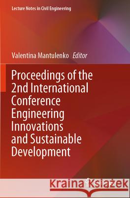 Proceedings of the 2nd International Conference Engineering Innovations and Sustainable Development  9783031381249 Springer International Publishing - książka