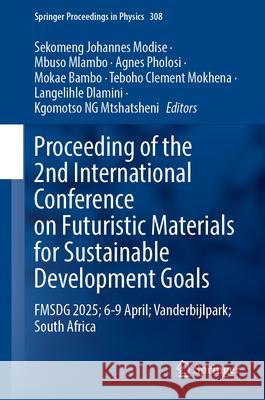Proceedings of the 2nd International Conference on Futuristic Materials for Sustainable Development Goals  9789819519903 Springer - książka