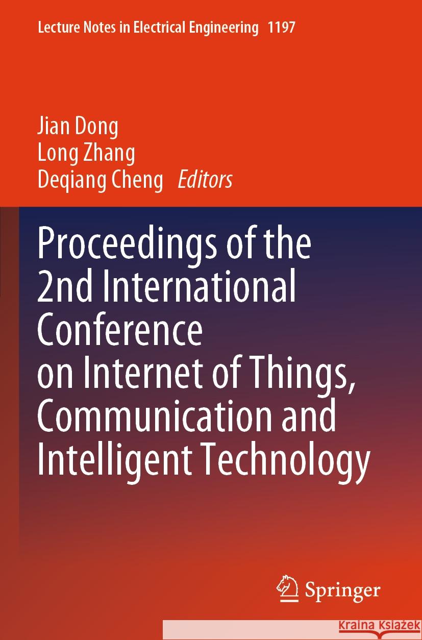 Proceedings of the 2nd International Conference on Internet of Things, Communication and Intelligent Technology  9789819727599 Springer Nature Singapore - książka