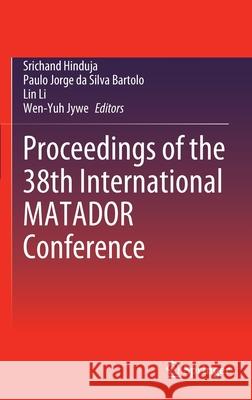 Proceedings of the 38th International Matador Conference Hinduja, Srichand 9783319649429 Springer - książka