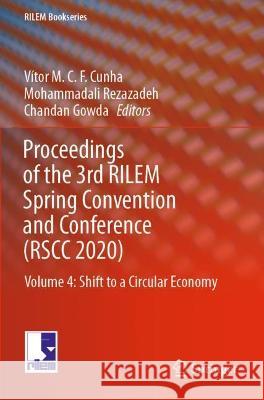 Proceedings of the 3rd RILEM Spring Convention and Conference (RSCC 2020): Volume 4: Shift to a Circular Economy M. C. F. Cunha, Vítor 9783030765453 Springer International Publishing - książka