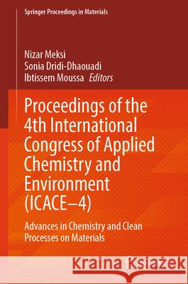 Proceedings of the 4   International Congress of Applied Chemistry and Environment (ICACE-4)  9789819541874 Springer - książka