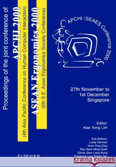 Proceedings of the 4th Asia Pacific Conference on Computer Human Interaction (Apchi 2000) and 6th S.E. Asian Ergonomics Society Conference (ASEAN Ergo Lim, K. Y. 9780080438948 Elsevier Science - książka