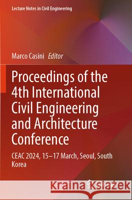 Proceedings of the 4th International Civil Engineering and Architecture Conference  9789819754793 Springer - książka