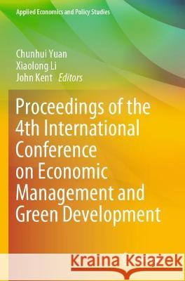 Proceedings of the 4th International Conference on Economic Management and Green Development  9789811653612 Springer Nature Singapore - książka