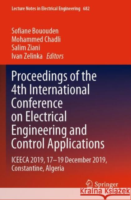 Proceedings of the 4th International Conference on Electrical Engineering and Control Applications  9789811564055 Springer Singapore - książka