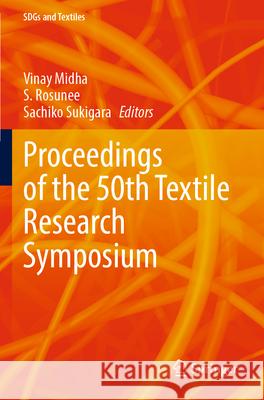 Proceedings of the 50th Textile Research Symposium  9789819744244 Springer Nature Singapore - książka