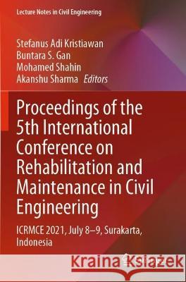 Proceedings of the 5th International Conference on Rehabilitation and Maintenance in Civil Engineering  9789811693502 Springer Nature Singapore - książka