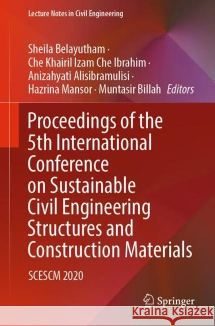 Proceedings of the 5th International Conference on Sustainable Civil Engineering Belayutham, Sheila 9789811679230 Springer Singapore - książka