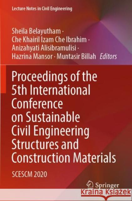 Proceedings of the 5th International Conference on Sustainable Civil Engineering Structures and Construction Materials  9789811679261 Springer Nature Singapore - książka